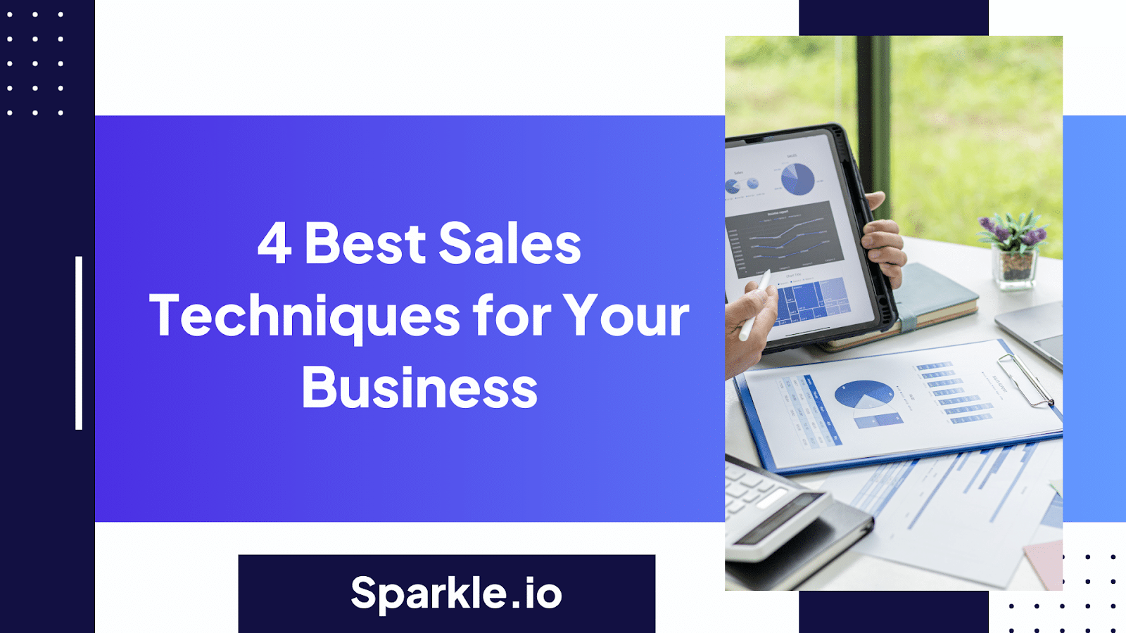 4 Best Sales Techniques for Your Business