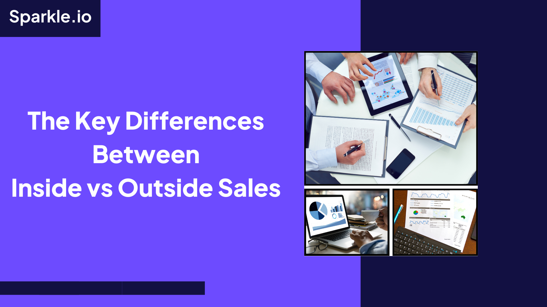 The Key Differences Between Inside and Outside Sales