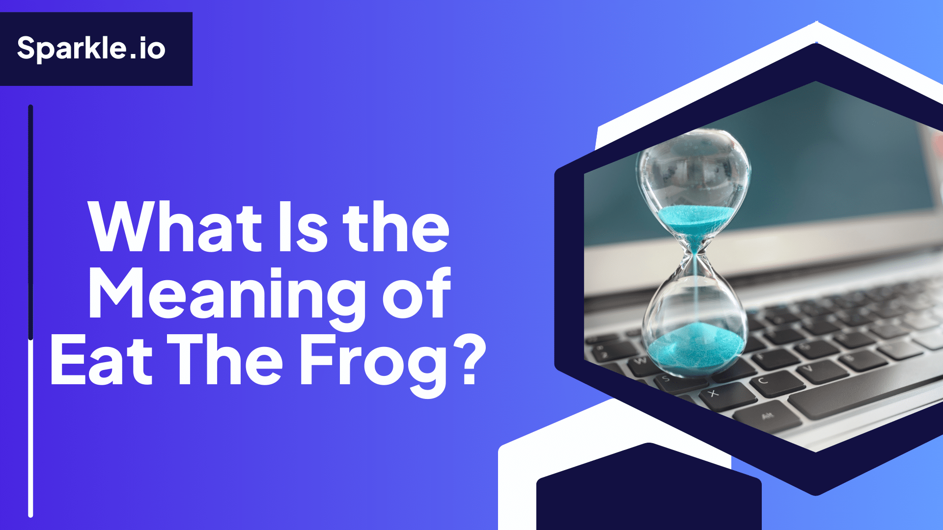 What Is the Meaning of Eat The Frog?